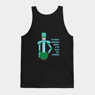 Not Human Before Coffee Tank Top